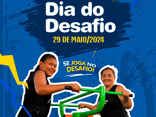 PREPARE-SE PARA O DIA DO DESAFIO: UMA JORNADA DE ATVIDADES FÍSICAS NO DIA 29 DE MAIO!