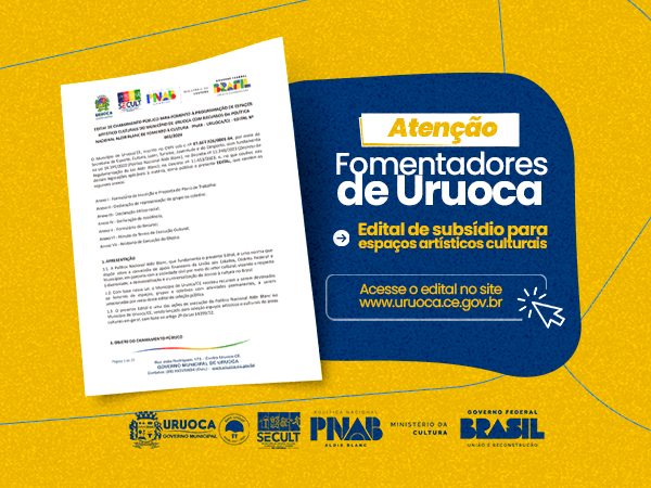 ATENÇÃO FOMENTADORES DE URUOCA: EDITAL DE SUBSÍDIO PARA ESPAÇOS ARTÍSTICOS E CULTURAIS LANÇADO!